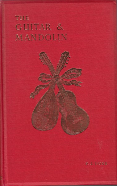 The Guitar and Mandolin - Biographies of Celebrated Players and Composers