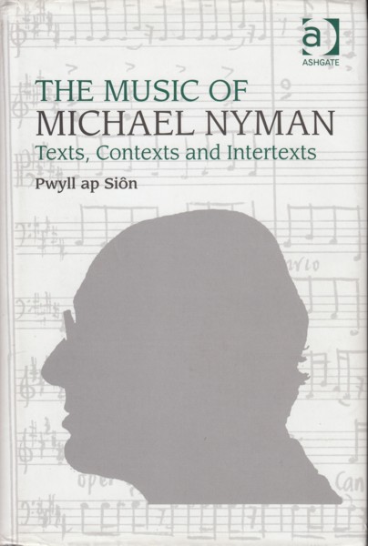 The Music of Michael Nyman - Texts, Contexts and Intertexts