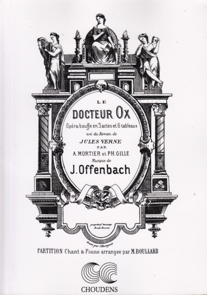 Le Docteur Ox, Opera-bouffe in 3 Acts - Vocal Score