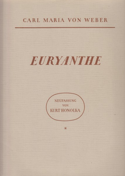 Euryanthe, Opera in 3 Acts - Vocal Score