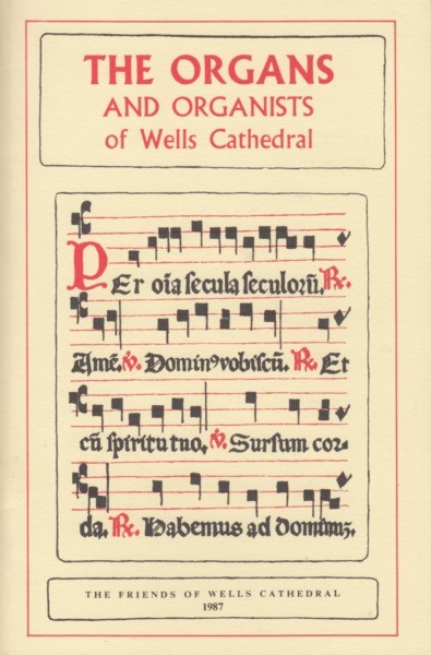 The Organs and Organists of Wells Cathedral