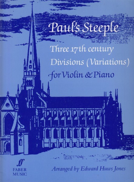 Paul's Steeple - Three 17th century Divisions (Variations) for Violin & Piano