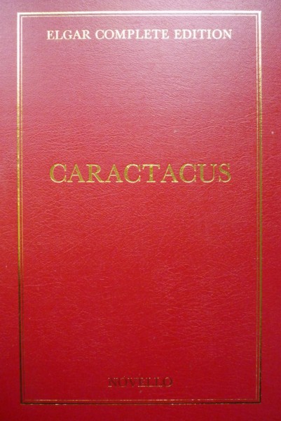 Caractacus, Op.35 - Elgar Complete Edition Volume 5