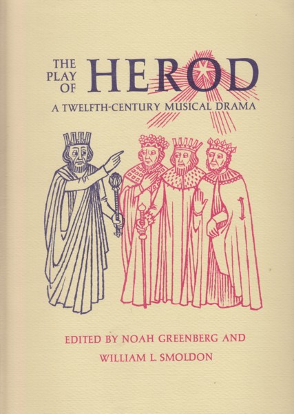 The Play of Herod - A Twelfth Century Musical Drama