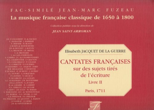Cantates Francaises sur des Sujets Tires de l'ecriture - Livre II Paris, 1711