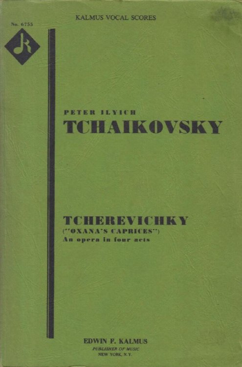 Tcherevichky, Opera in 4 Acts - Vocal Score