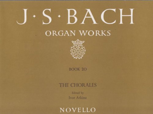 Organ Works Book 20 - The Chorales