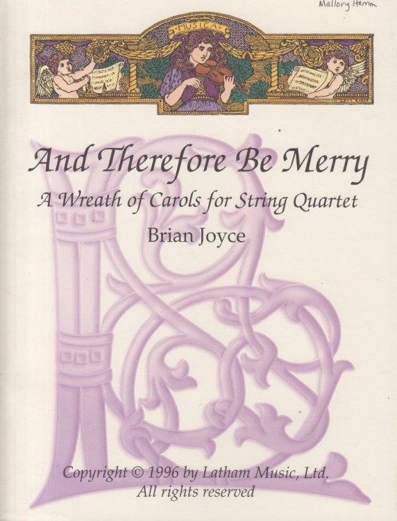 And Therefore Be Merry, A Wreath of Carols for String Quartet - Full Score and Set of Parts