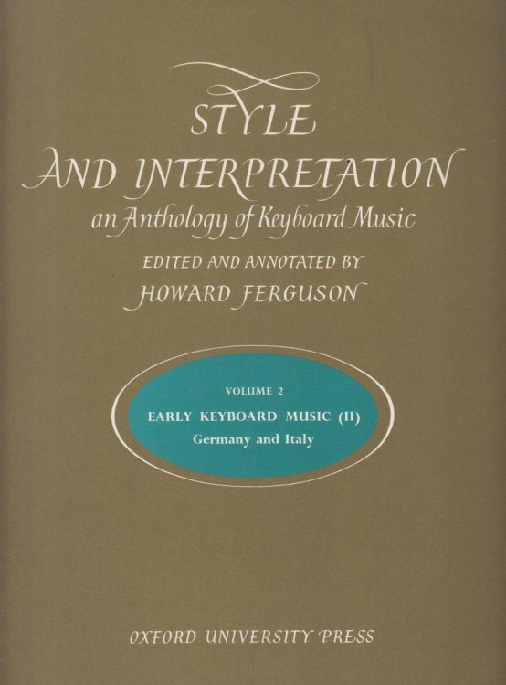 Style and Interpretation, an Anthology of Keyboard Music - Volume 2 Early Keyboard Music (II) Germany and Italy