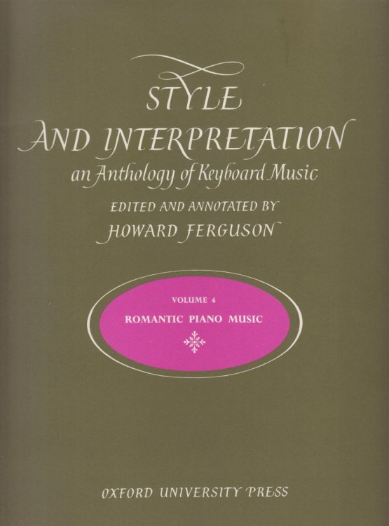 Style and Interpretation, an Anthology of Keyboard Music - Volume 4 Romantic Piano Music