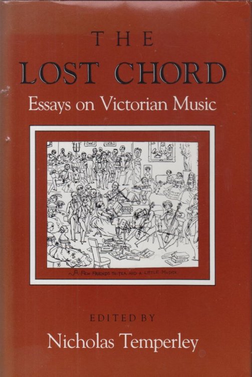 The Lost Chord - Essays on Victorian Music