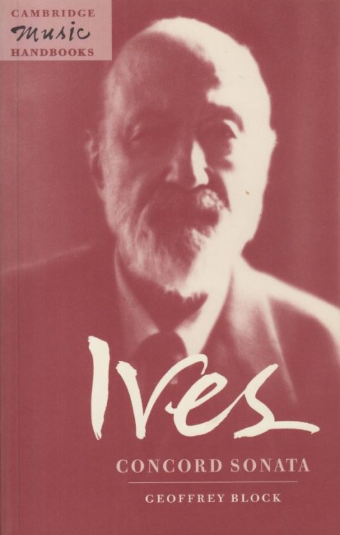 Ives: Concord Sonata - Cambridge Music Handbooks