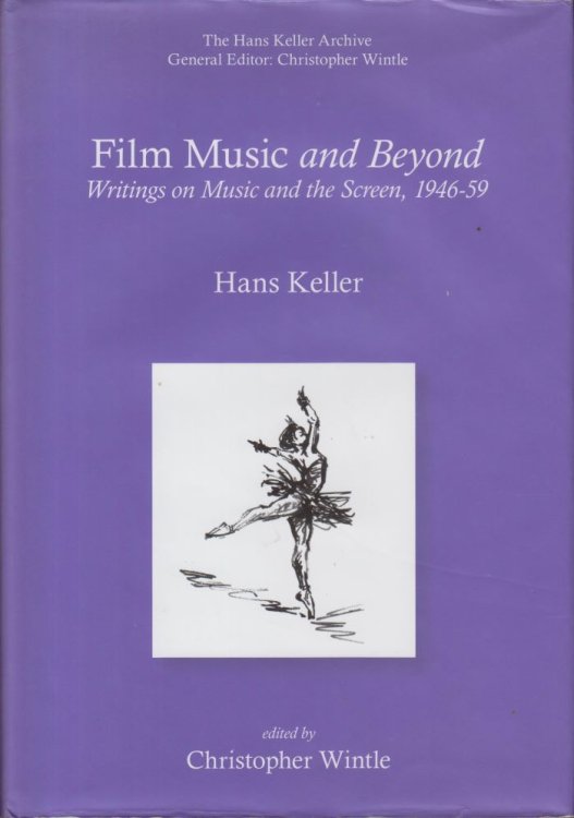 Film Music and Beyond. Writings on Music and the Screen, 1946-59