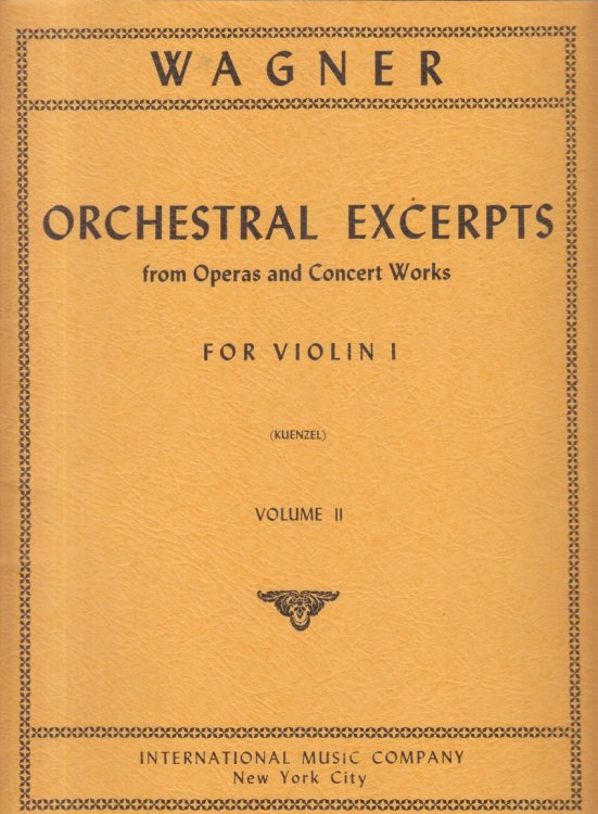 Orchestral Excerpts from Operas and Concert Works for Violin I - Volume II