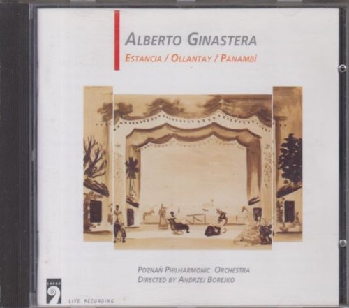 Estancia; Ollantay; Panambi