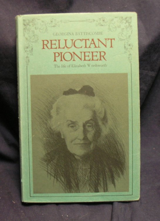 Reluctctant Pioneer the Life and Elizabeth Wordsworth