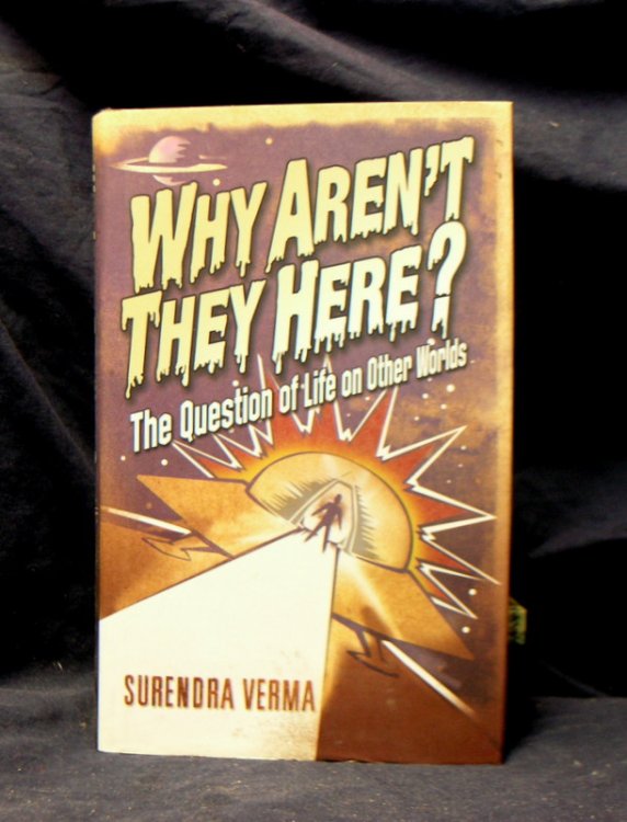 Why Are'nt They Here ( the Question of Life on Other Worlds )