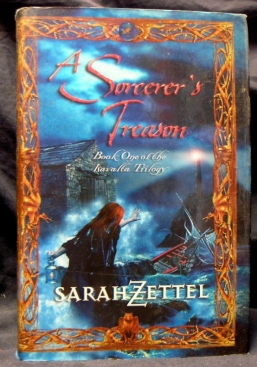 A Sorcerer,s Treason : Book One of the Isavalta Trilogy