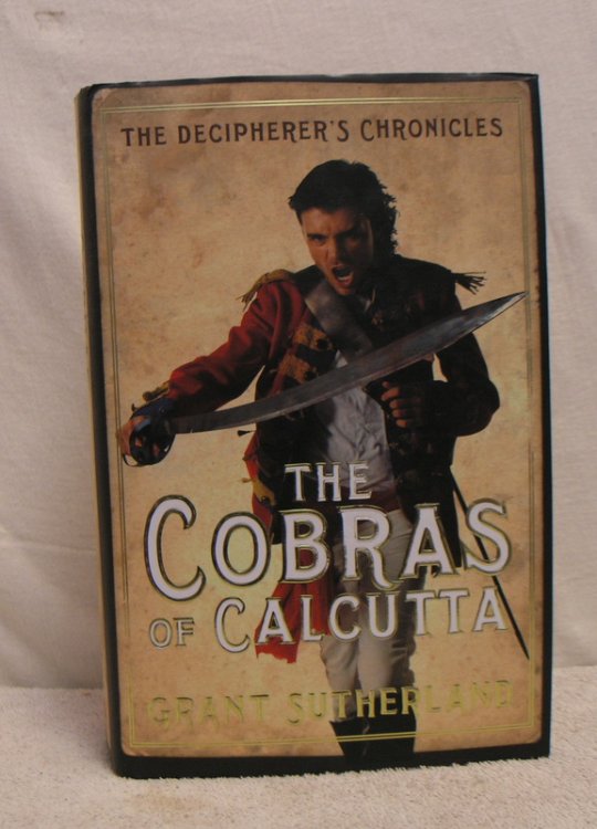 The Cobras of Calcutta ; the Decipherer's Chronicles