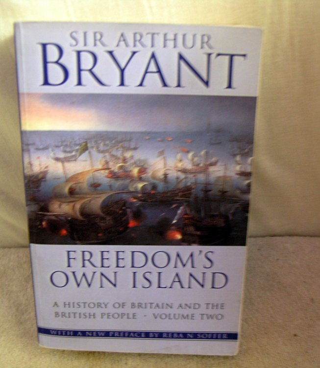 Freedom's Own Island a History of Britain and the British People Volume Two