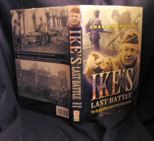 Ike's Last Battle: The Battle of the Ruhr Pocket April 1945