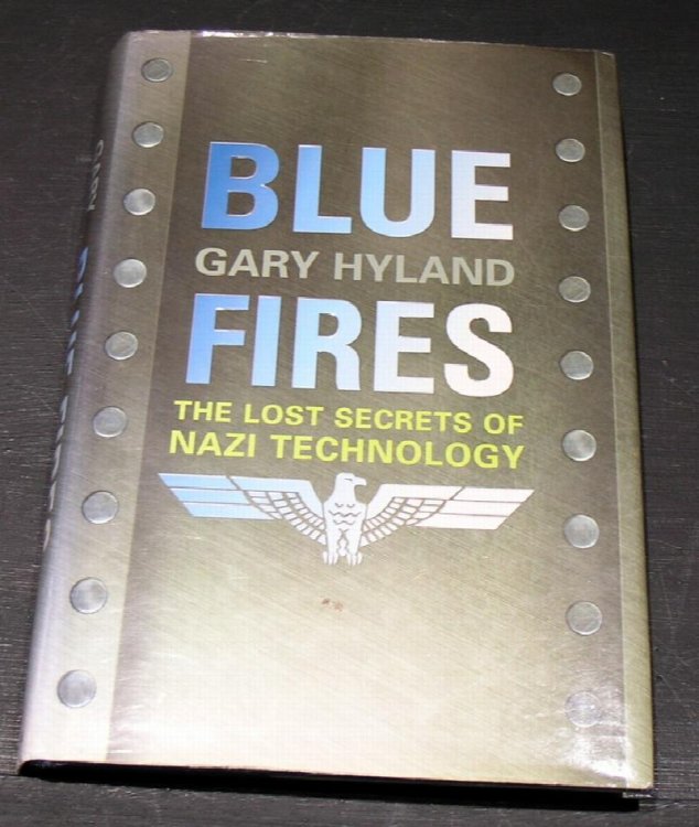 Blue Fires; The lost secrets of Nazi Technology.