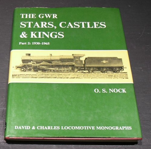 The GWR. Stars, Castles & Kings Part 2 1930 - 1965.