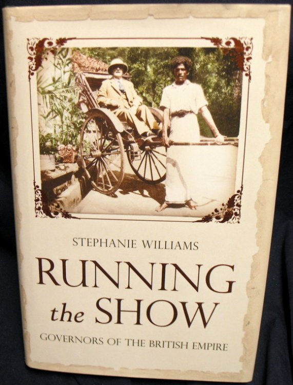 Running the Show: Governors of the British Empire