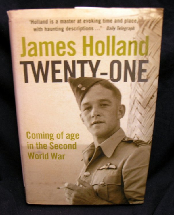 Twenty - One : Coming of Age in the Second World War.