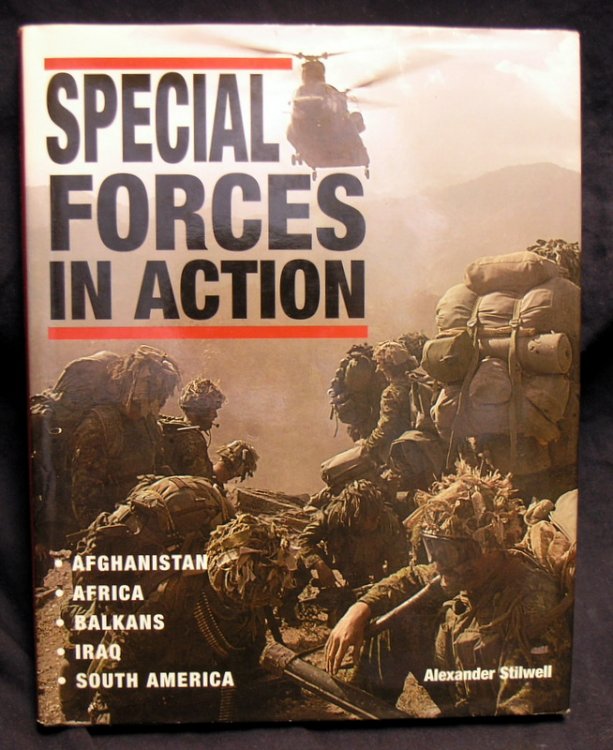 Special Forces in Action: Afghanistan - Africa - Balkans - Iraq - South America (Battleground Europe)