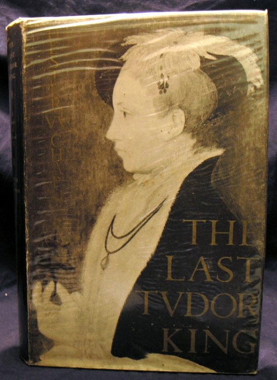 The Last Tudor King ; A Study of Edward VI.