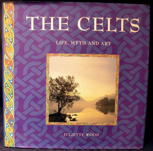 Celts : Life, Myth, Art