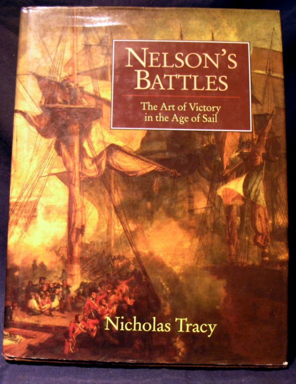Nelson's Battles: The Art of Victory in the Age of Sail
