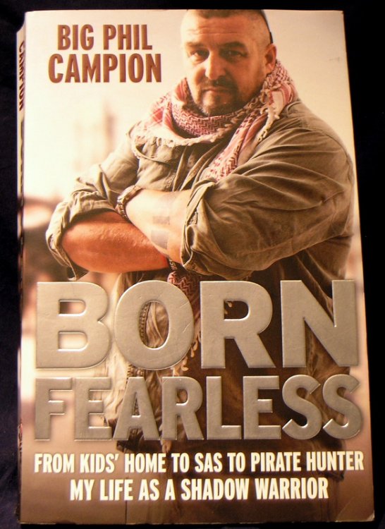 Born Fearless: From Kids' Home to SAS to Pirate Hunter - My Life as a Shadow Warrior