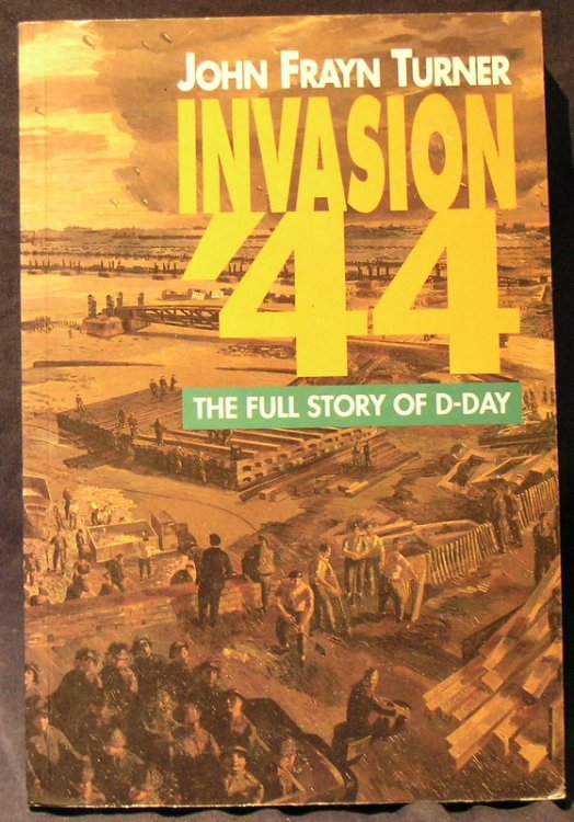 Invasion '44 : The Full Story of D-Day