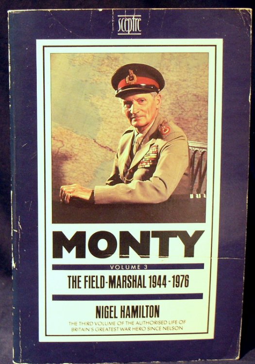 Monty: The Field Marshal, 1944-7: Life of Montgomery of Alamein