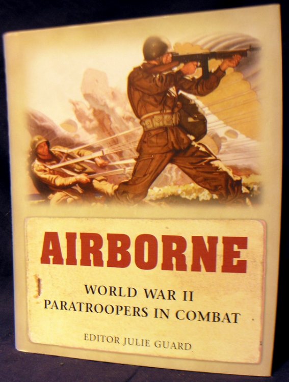 Airborne: World War II Paratroopers in combat (General Military)
