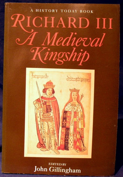 Richard III: A Medieval Kingship