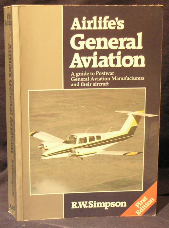 Airlife's General Aviation: A Guide to Postwar General Aviation Manufacturers and Their Aircraft