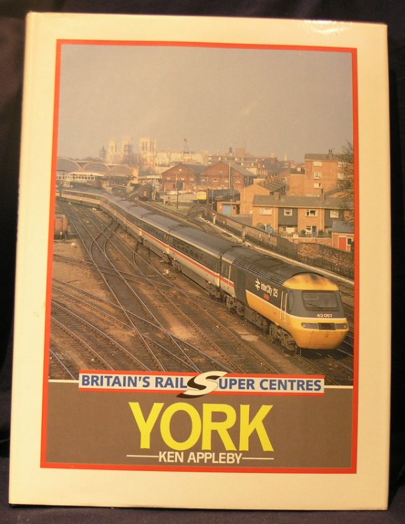 Britain's Rail Super Centres : York