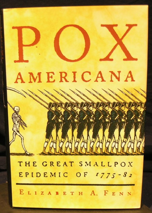 Pox Americana: The Great Smallpox Epidemic of 1775-82