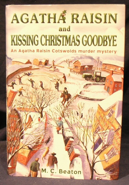 Agatha Raisin and Kissing Christmas Goodbye