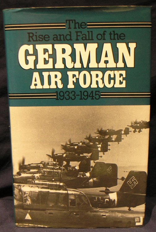 Rise and Fall of the German Air Force, 1933-45