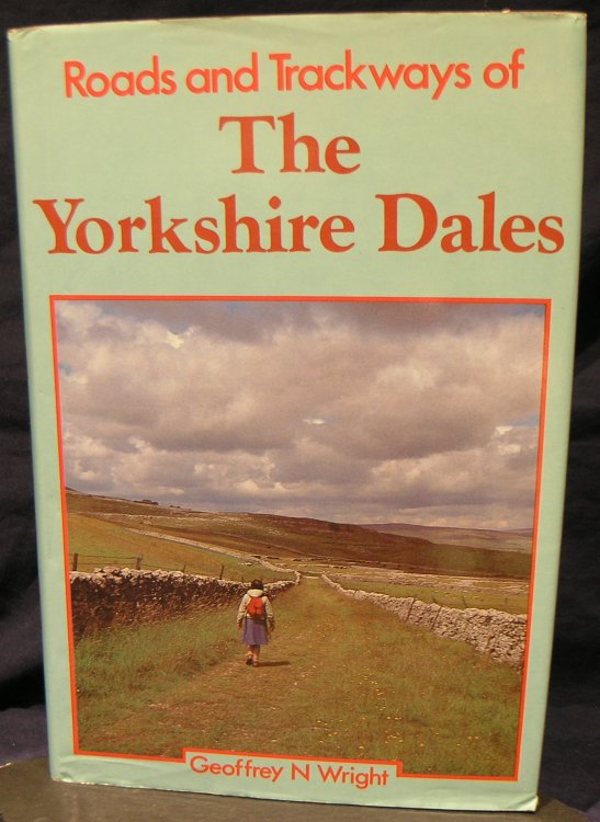 The Yorkshire Dales : Roads and Trackways