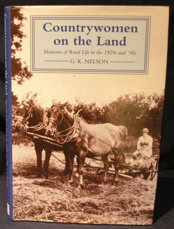 Country Women on the Land; Memoirs of Rural Life in the 1920s and '30s.