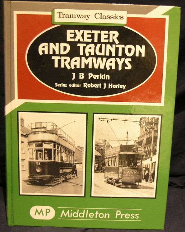 Exeter and Taunton Tramways (Tramways Classics)