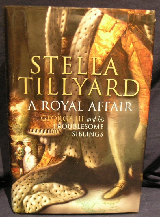 A Royal Affair: George III and his Troublesome Siblings