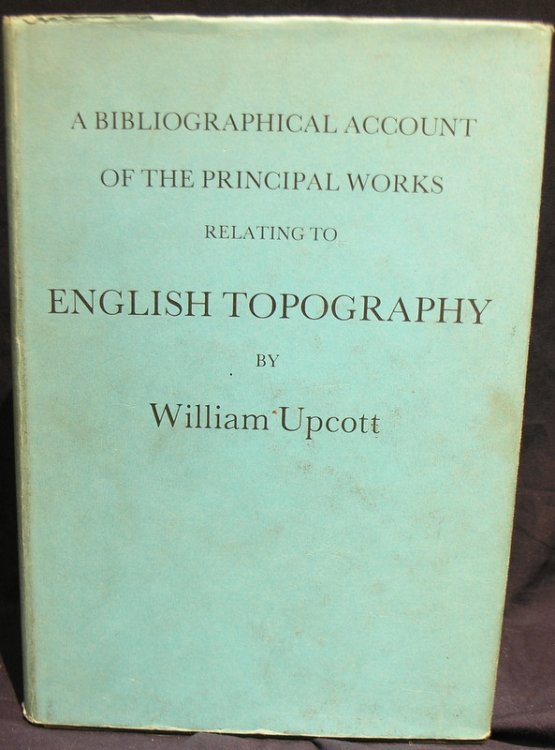 Bibliographical Account of the Works Relating to English Topography