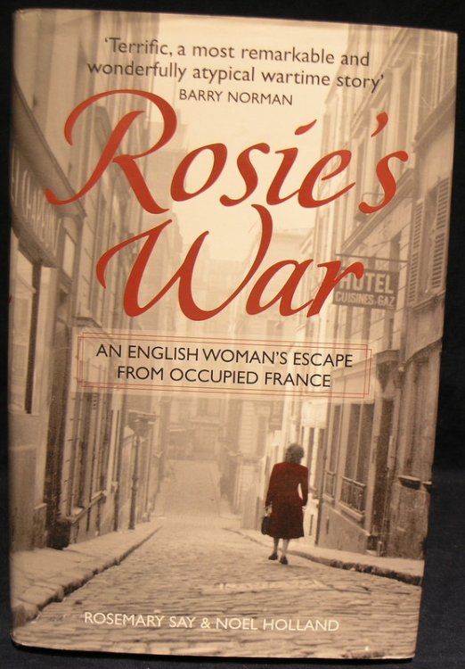 Rosie's War: An Englishwoman's Escape From Occupied France