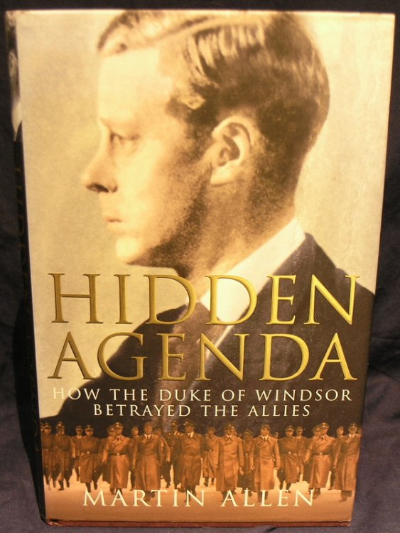 Hidden Agenda : How the Duke of Windsor Betrayed the Allies